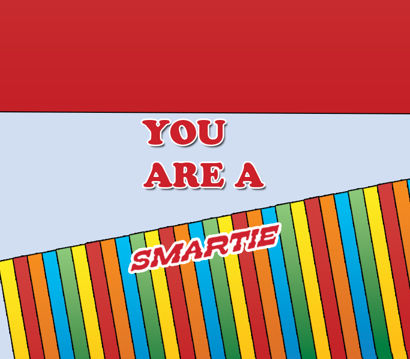 You Are A Smartie