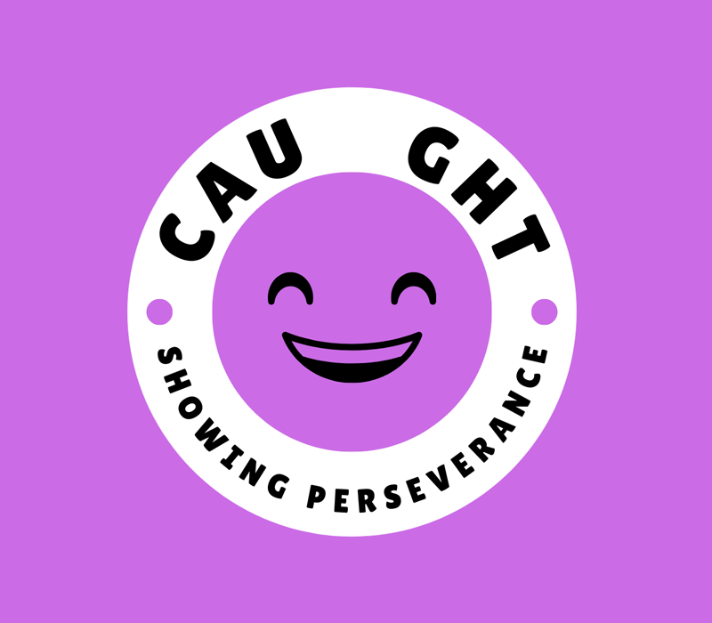 Caught Showing Perseverance