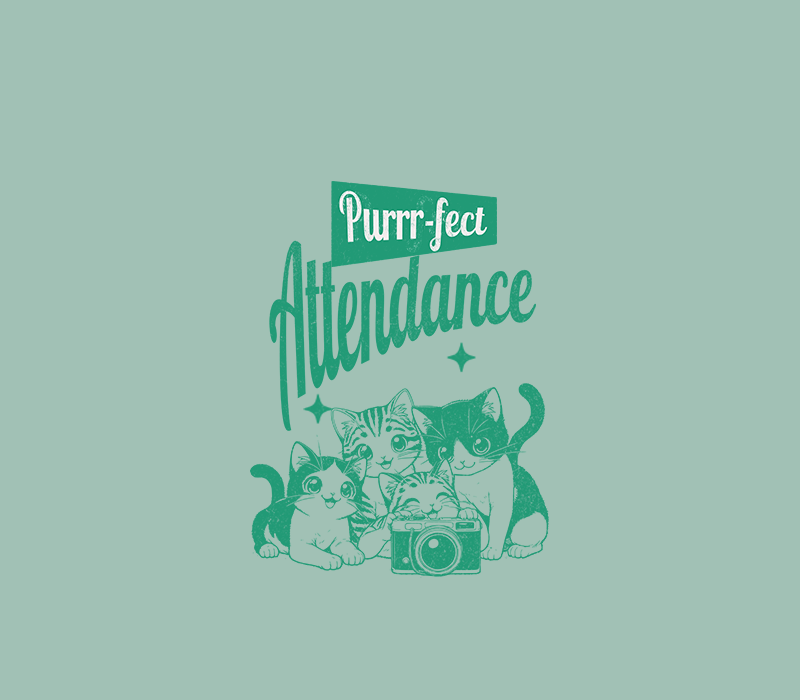 Purrr-fect Attendance