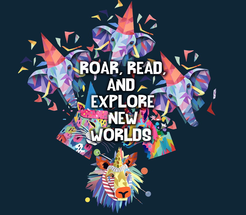 Roar, Read, and Explore