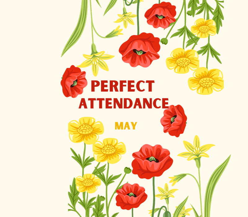 Perfect Attendance - May