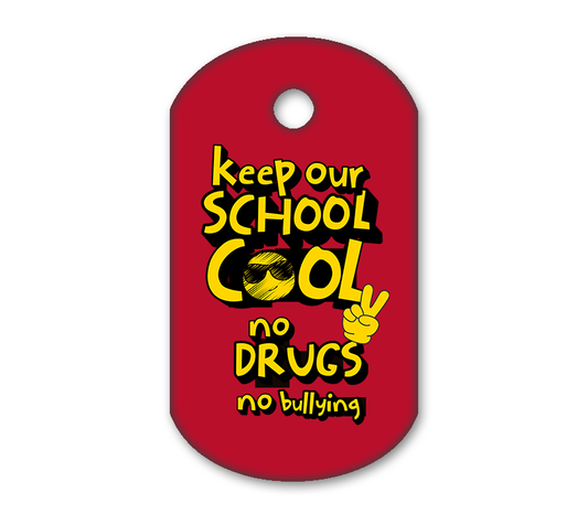 Keep our school cool - no drugs, no bullying