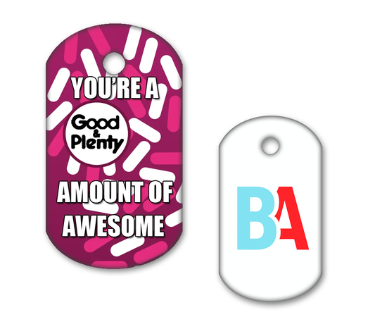 You're a Good and Plenty Amount of Awesome Tag