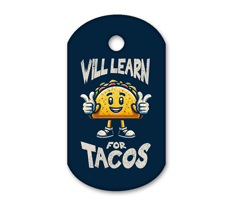 Will Learn For Tacos